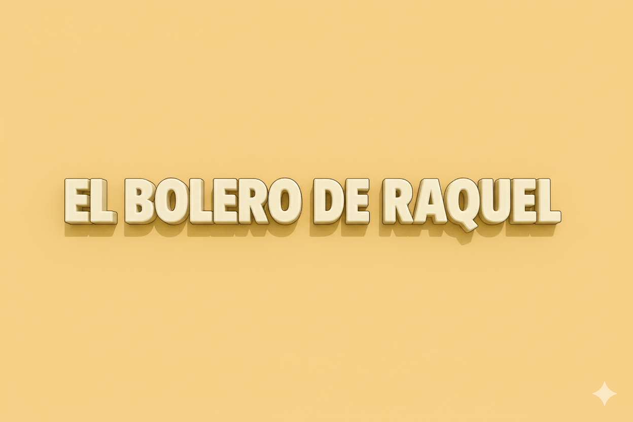 EL BOLERO DE RAQUEL