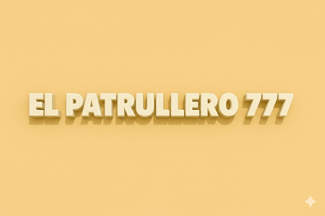 EL PATRULLERO 777