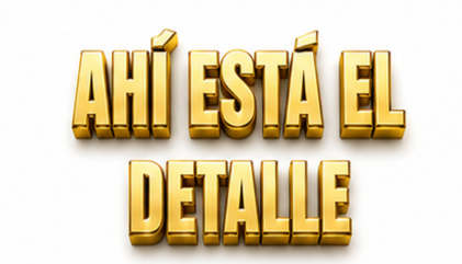 AHÍ ESTÁ EL DETALLE