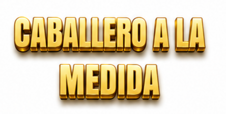 CABALLERO A LA MEDIDA