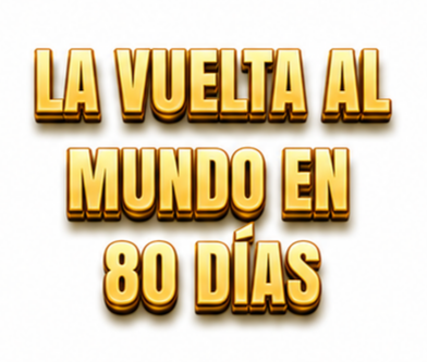 LA VUELTA  AL MUNDO EN 80 DÍAS