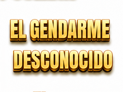 GENDARME DESCONOCIDO